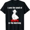 I Love The Smell of Vape In The Morning T-Shirt